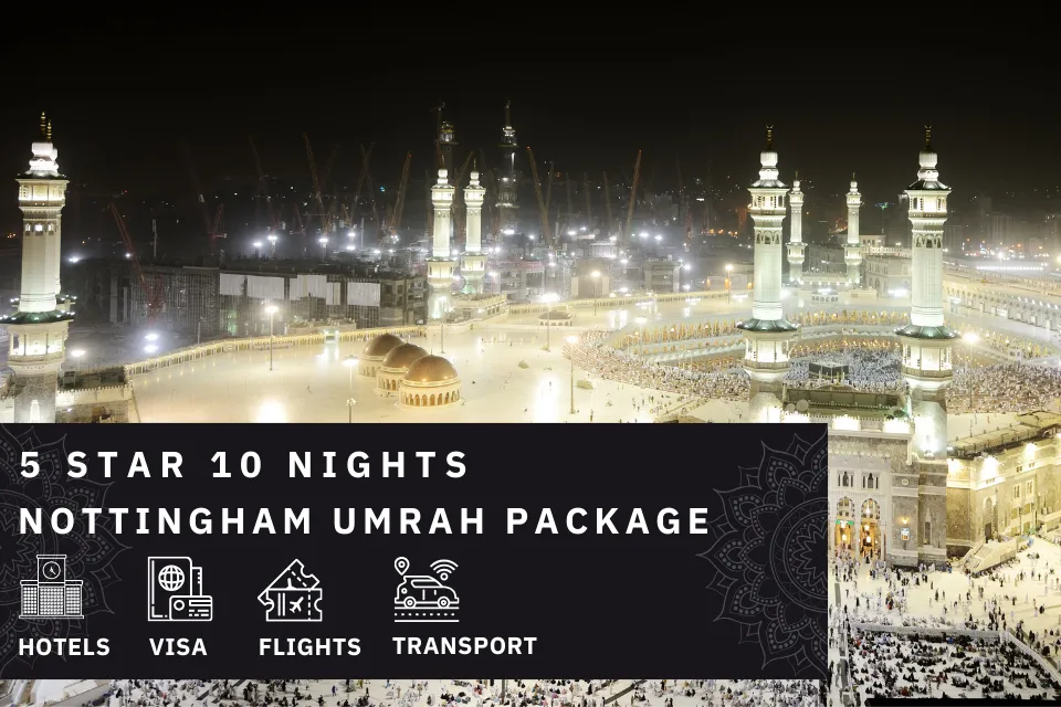 10 Nights 5 Star Nottingham Umrah Package