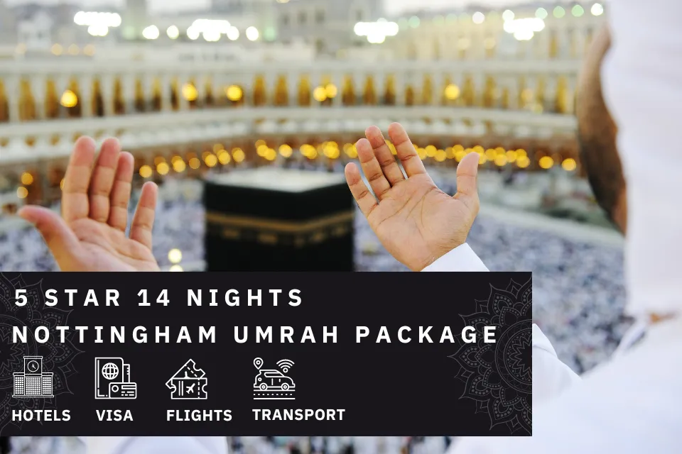 14 Nights 5 Star Nottingham Umrah Package